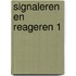 Signaleren en reageren 1