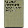 Education training and labour market policy cp door Onbekend