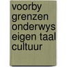 Voorby grenzen onderwys eigen taal cultuur by Fase