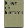 Kijken en luisteren door Vries