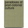 Paradoxes of post-colonial culture by S. Ponzanesi