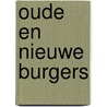 Oude en nieuwe burgers by J. Blok