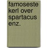 Famoseste kerl over spartacus enz. door Wallinga