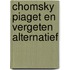 Chomsky piaget en vergeten alternatief