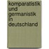 Komparatistik und Germanistik in Deutschland