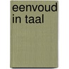 Eenvoud in taal door E.J. Reuland