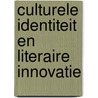 Culturele identiteit en literaire innovatie by D.W. Fokkema