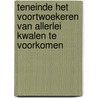 Teneinde het voortwoekeren van allerlei kwalen te voorkomen door P.D. 'T. Hart