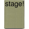 Stage! by Corrie van den Berg