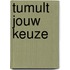 Tumult Jouw Keuze