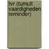 TVR (Tumult Vaardigheden Reminder)