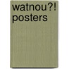 WatNou?! Posters door H. Wendel