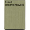 Tumult Docentencovers door H. Wendel