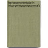 Beroepenorientatie in inburgeringsprogramma's door M.H. van der Vegt