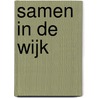 Samen in de wijk door L. Wendrich