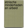 Etnische minderheden en arbeid door Tjon-A-Ten