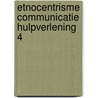 Etnocentrisme communicatie hulpverlening 4 door Onbekend