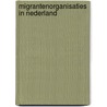 Migrantenorganisaties in Nederland by R. Penninx