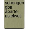 Schengen GBA aparte asielwet door Onbekend