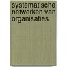 Systematische netwerken van organisaties door S. Dhondt