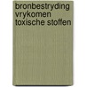 Bronbestryding vrykomen toxische stoffen door Zwaard