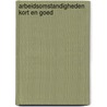Arbeidsomstandigheden kort en goed by J. Roorda