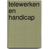 Telewerken en handicap door S. Andriessen