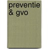 Preventie & GVO door C. Lemmens