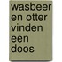 Wasbeer en Otter vinden een doos