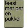 Feest met Pet en Pukkel door M. Jongman