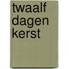 Twaalf dagen kerst by Piet van Midden