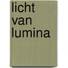 Licht van Lumina door Chr. Duhoux-Rueb