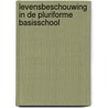 Levensbeschouwing in de pluriforme basisschool by Unknown