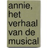 Annie, het verhaal van de musical door L. Rood