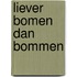 Liever bomen dan bommen