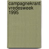 Campagnekrant vredesweek 1995 by G. Dens