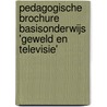 Pedagogische brochure basisonderwijs 'Geweld en Televisie' door A. Peeters
