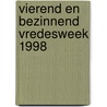 Vierend en bezinnend vredesweek 1998 by P. De Bruyne