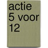 Actie 5 voor 12 by A. Peeters
