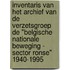 Inventaris van het archief van de verzetsgroep de "Belgische nationale beweging - sector ronse" 1940-1995