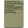 Inventaris van het archief van de afdeling economisch ondersteuningsbeleid van het ministerie van de Vlaamse gemeenschap door D. Vandaele