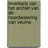 Inventaris van het archief van de Noordwatering van Veurne door M. Vandermaesen