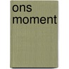 Ons moment door G. Troost
