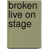Broken live on stage door K. Kraayenoord