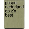 Gospel Nederland op z'n best door Onbekend
