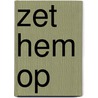 Zet hem op by Spits