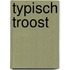 Typisch Troost