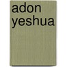 Adon Yeshua door Onbekend