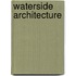 Waterside Architecture