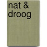 Nat & Droog door Onbekend